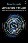 Conversations with Lacan: Seven Lectures for Understanding Lacan