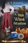 A High Whisk Situation (Oxford Tearoom Mysteries ~ Book 12): a traditional mystery British whodunit cozy crime set in Scotland