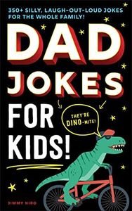 Dad Jokes for Kids: A Silly, Laugh-Out-Loud Book for Family Game Night with 250+ Clean Jokes (white elephant gag gifts for kids) (Ultimate Silly Joke Books for Kids)