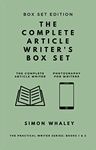 The Complete Article Writer's Box Set: Everything You Need To Know To Give Magazine Editors The Complete Words-and-Picture Packages They Need (The Practical Writer)