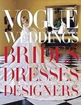 Vogue Weddings: Brides, Dresses, De