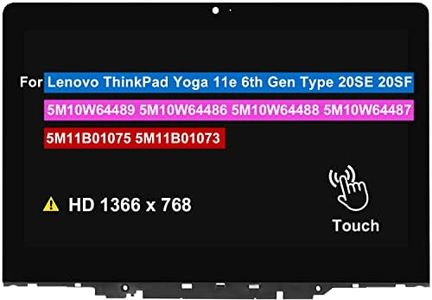 11.6" Screen Replacement for Lenovo ThinkPad Yoga 11e 6th Gen Type 20SE 20SF LCD Touch Screen Display w/Bezel Assembly 5M10W64489 5M10W64486 5M10W64488 5M10W64487 5M11B01075 5M11B01073 HD 1366x768