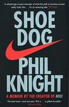 Shoe Dog: A Memoir by the Creator of NIKE