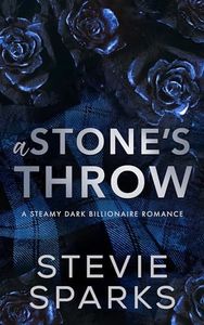 A Stone's Throw: A Scottish, Age-Gap Dark Billionaire Romance (Dark Billionaires Book 2)