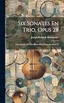 Six Sonates En Trio, Opus 28: Cinq 