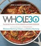 The Whole30: The 30-Day Guide to To