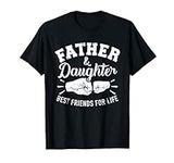 Father and daughter best friends fo