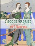 George Barbier | Art Nouveau: 20 Amazing Illustrated Artworks