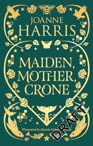 Maiden, Mother, Crone: A Collection