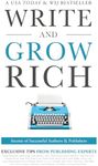 Write and Grow Rich: Secrets of Successful Authors and Publishers