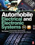 Automobile Electrical and Electronic Systems: Automotive Technology: Vehicle Maintenance and Repair