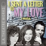 I Sent a Letter to My Love: A Musical