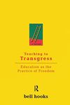 Teaching to Transgress: Education a