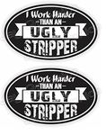 2 pcs Cool Stickers Funny WORK HARDER THAN UGLY STRIPPER Hard Hat Sticker, 2.5 inch - Hardhat Laborer Foreman Loading Wait Welding Welder Decal Oilfield Trash Hard Hat Sticker