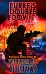 Burke's Double Down: Bob Burke Action Thriller #8 (Bob Burke Action Adventure Novels)