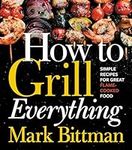 How To Grill Everything: Simple Rec