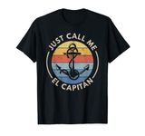 Retro Vintage Boat Just Call Me El Capitan T-Shirt