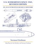 U.S. Submarines since 1945, Revised Edition: An Illustrated Design History