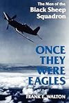 Once They Were Eagles: The Men of t