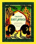 Tales of East Africa: (African Folklore Book for Teens and Adults, Illustrated Stories and Literature from Africa)