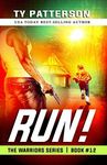 RUN!: Warriors Series of Action Thrillers