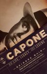 Al Capone: His Life, Legacy, and Legend