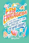 My Enneagram: A Visual Guide to Find Your Personality Type, Stress Less, and Live Your Dreams