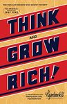 Think and Grow Rich: The Original, an Official Publication of The Napoleon Hill Foundation