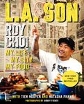 L.A. Son: My Life, My City, My Food