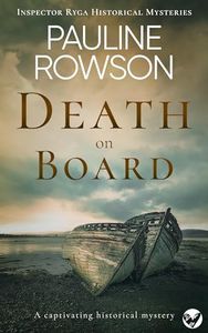 DEATH ON BOARD a captivating historical mystery (Inspector Ryga Historical Mysteries Book 5)