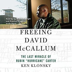 Freeing David McCallum: The Last Miracle of Rubin "Hurricane" Carter