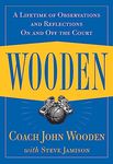 Wooden: A Lifetime of Observations and Reflections On and Off the Court: How Segregation, Race, and Power Have Shaped America's Most Controversial Education Reform Movement