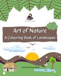 Art of Nature: A Colouring Book of Landscapes - Scenery Coloring for Kids - Imaginative Coloring for Children - Fine Print