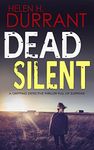 DEAD SILENT a gripping detective thriller full of suspense (Calladine & Bayliss Mystery Book 2)