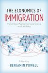 The Economics of Immigration: Market-Based Approaches, Social Science and Public Policy