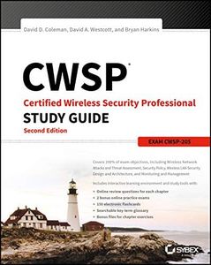 CWSP Certified Wireless Security Professional Study Guide: Exam CWSP-205