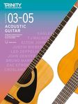 Trinity College London Acoustic Guitar Exam Pieces 2020–2023: Grades 3–5: Fingerstyle & Plectrum Pieces for Trinity College London Exams 2020–2023