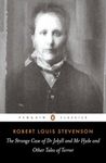 The Strange Case of Dr Jekyll and Mr Hyde and Other Tales of Terror (Penguin Classics)