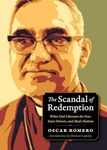 Scandal of Redemption: When God Liberates the Poor, Saves Sinners, and Heals Nations