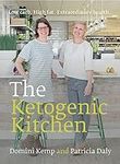 The Ketogenic Kitchen: Low Carb. High Fat. Extraordinary Health