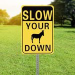 Bigtime Signs Slow Your Donkey Down Sign - Yellow and Black - Aluminium Metal, Easy Installation, Fade Resistant, for Home or Property Display - Slow Down Signs - 17.7 x 11.8 inch