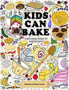 Kids Can Bake: Recipes for budding bakers