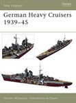 German Heavy Cruisers 1939-45: No. 81 (New Vanguard)