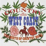 Country & West Coast - The Birth Of Country Rock