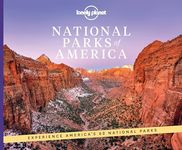 Lonely Planet National Parks of America: experience America's 62 national parks