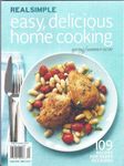 Real Simple Easy, Delicious Home Cooking: 250 Recipes for Every Season and Occasion: A Year of Fresh, Healthy Recipes for Every Occasion