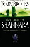 The Elf Queen Of Shannara: The Heritage of Shannara, book 3