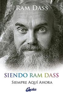 Siendo Ram Dass: Siempre aquí ahora (Espiritualidad)