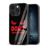 Don't Touch My Phone Casesfor Boys Men for iPhone 11 12 13 14 15 16 Pro Max Plus Mini X Xs Xr for Samsung A02 A10 A13 A42 A51 A52 A53 A73 S20 S21 S22 S23 S24 Moto G Edge Pixel 6 7 Pro (Cool Red)