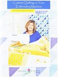 Amelie Scott Designs Custom Quilting On Your Embroidery Machine Book